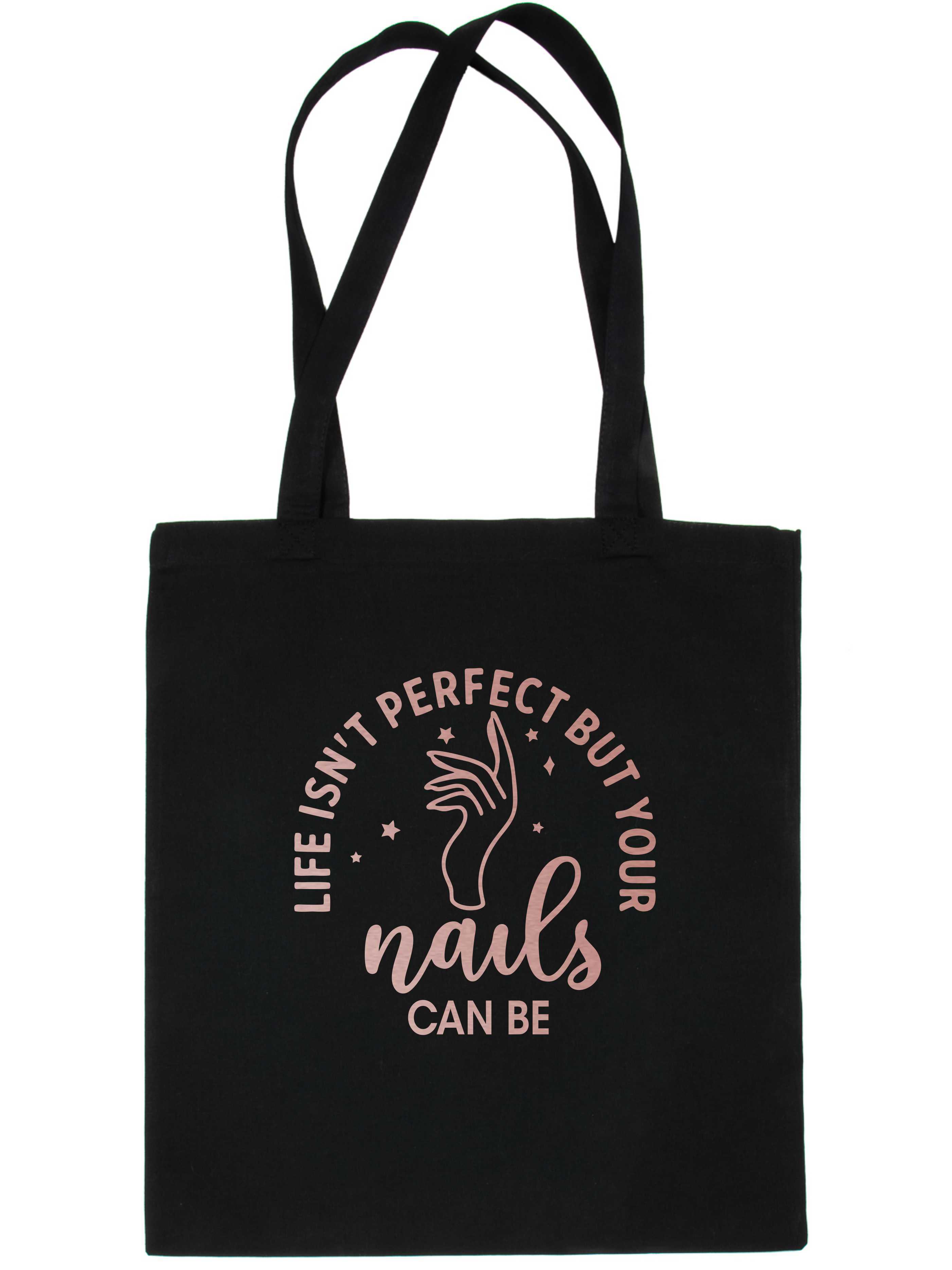 Life Isn't perfect Nails Can Be Nail Salon Tragetasche Geschenk wiederverwendbare Einkaufstasche - Bild 2 von 9