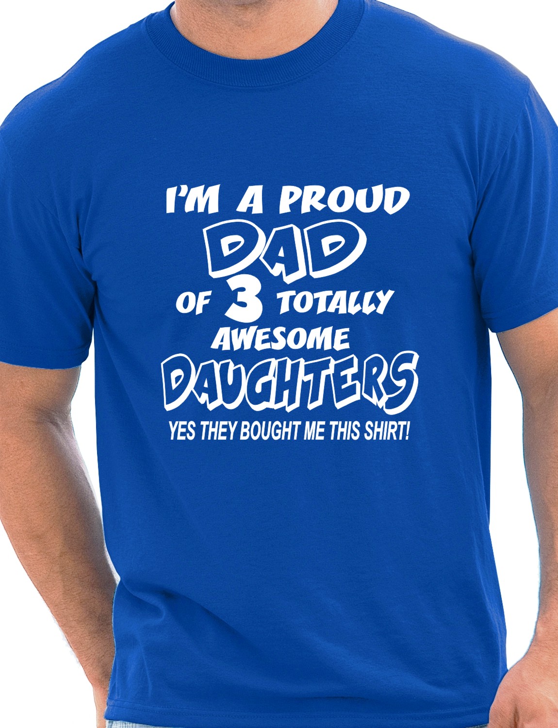 Proud Dad Of 3 Daughters Father’s Day Gift Mens T Shirt Size S-XXL