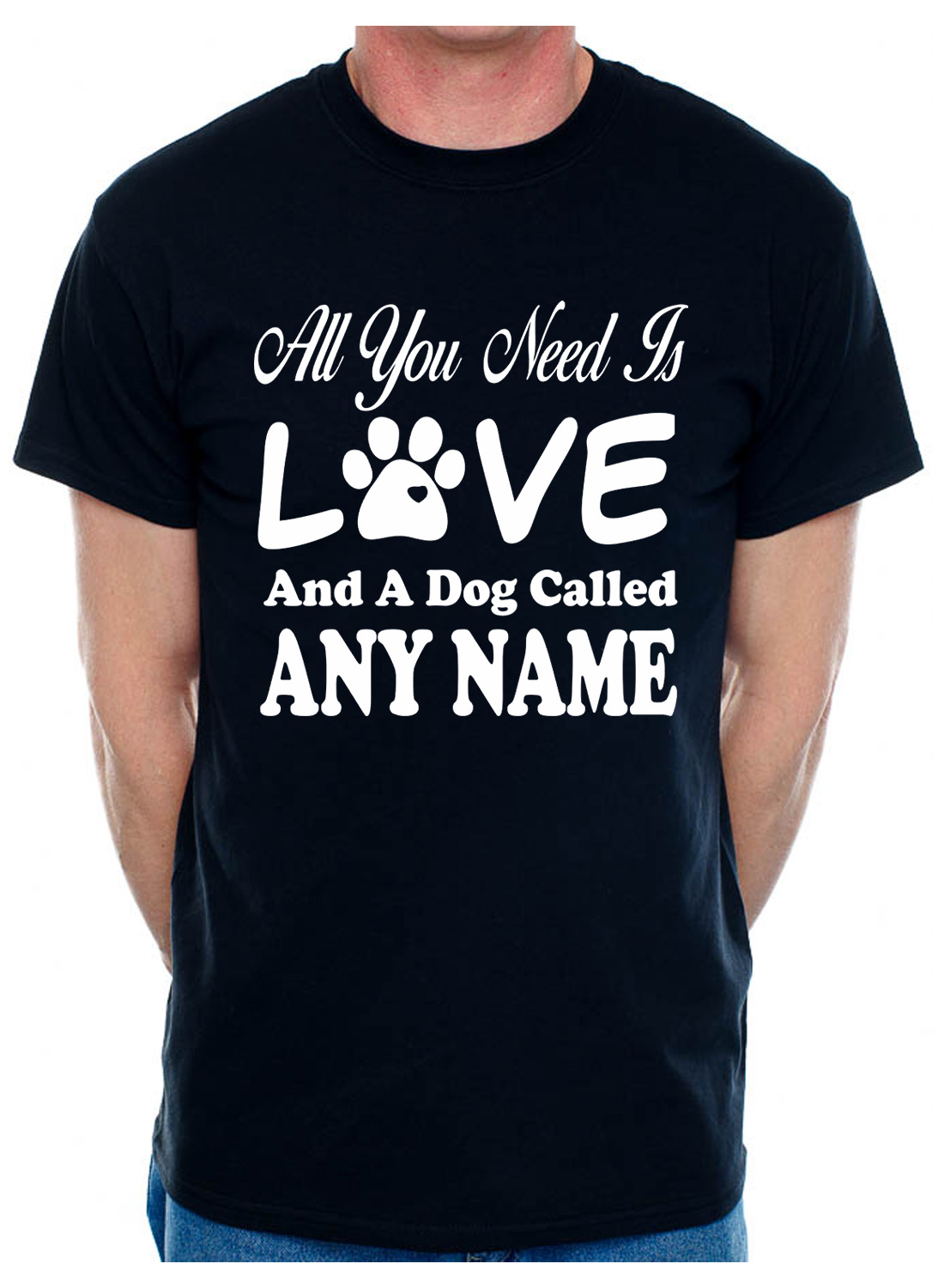 Camiseta personalizada todo lo que necesitas amor y perro cualquier nombre que quieras para hombre amante de perros - Imagen 2 de 8