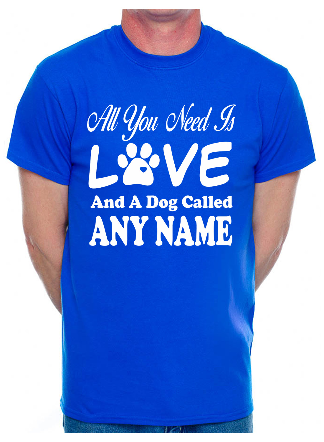 Camiseta personalizada todo lo que necesitas amor y perro cualquier nombre que quieras para hombre amante de perros - Imagen 3 de 8