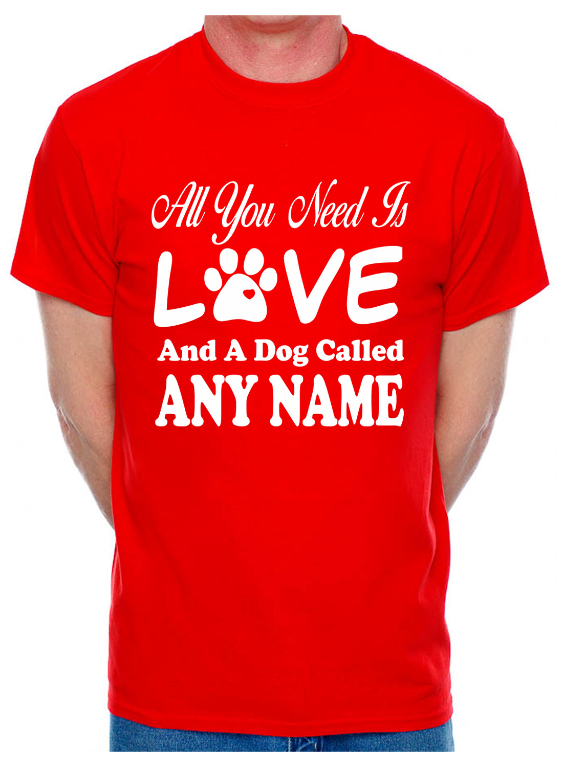 Camiseta personalizada todo lo que necesitas amor y perro cualquier nombre que quieras para hombre amante de perros - Imagen 7 de 8