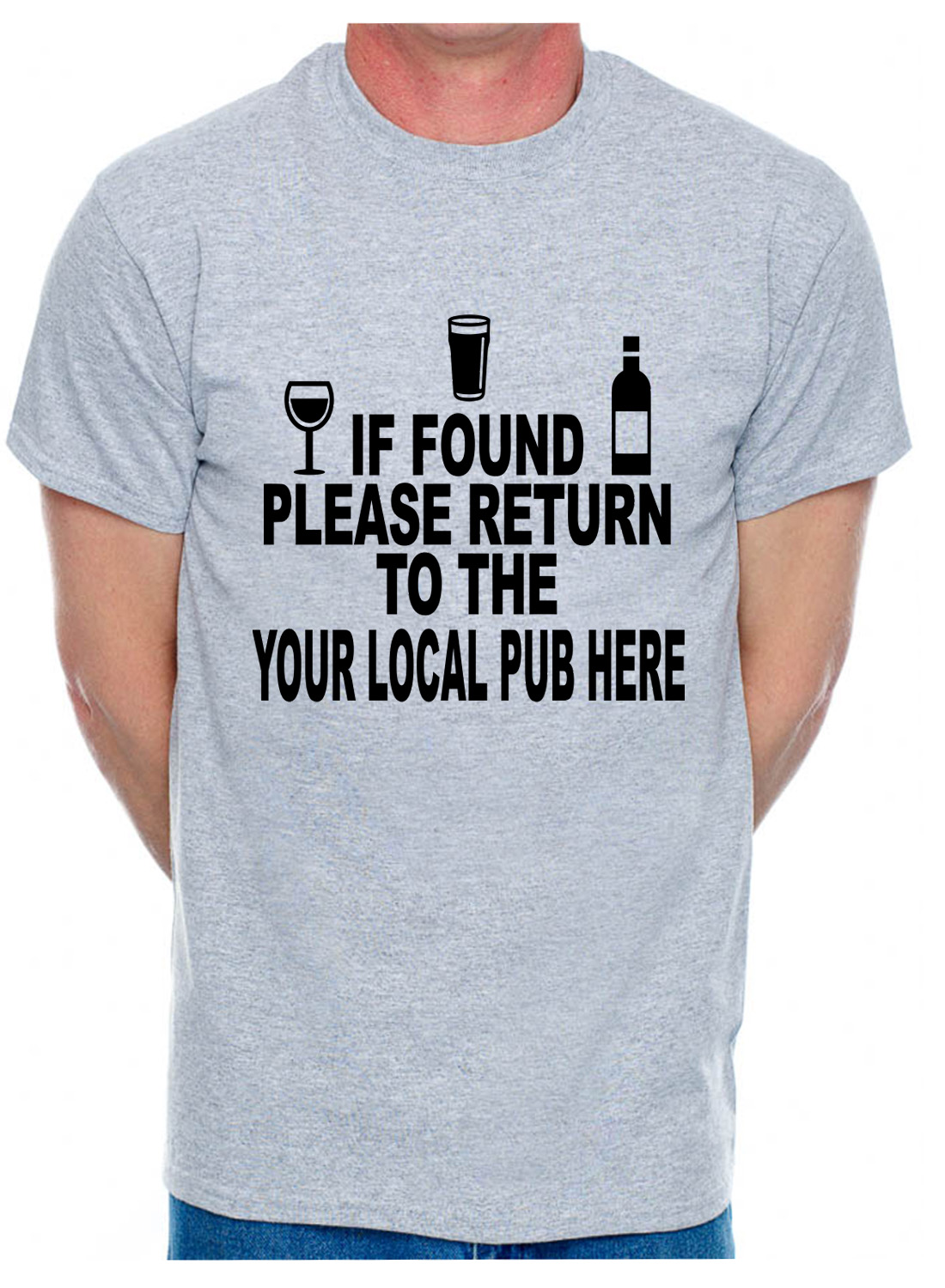 Personalised Mens T-Shirt If Found Return To Local Pub Any Name Of Your Choice