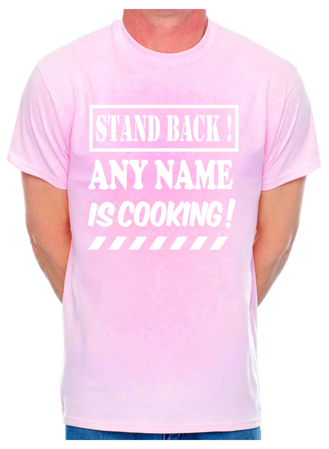Personalised Mens T-Shirt Stand Back Cooking Any Name Your Choice of Name
