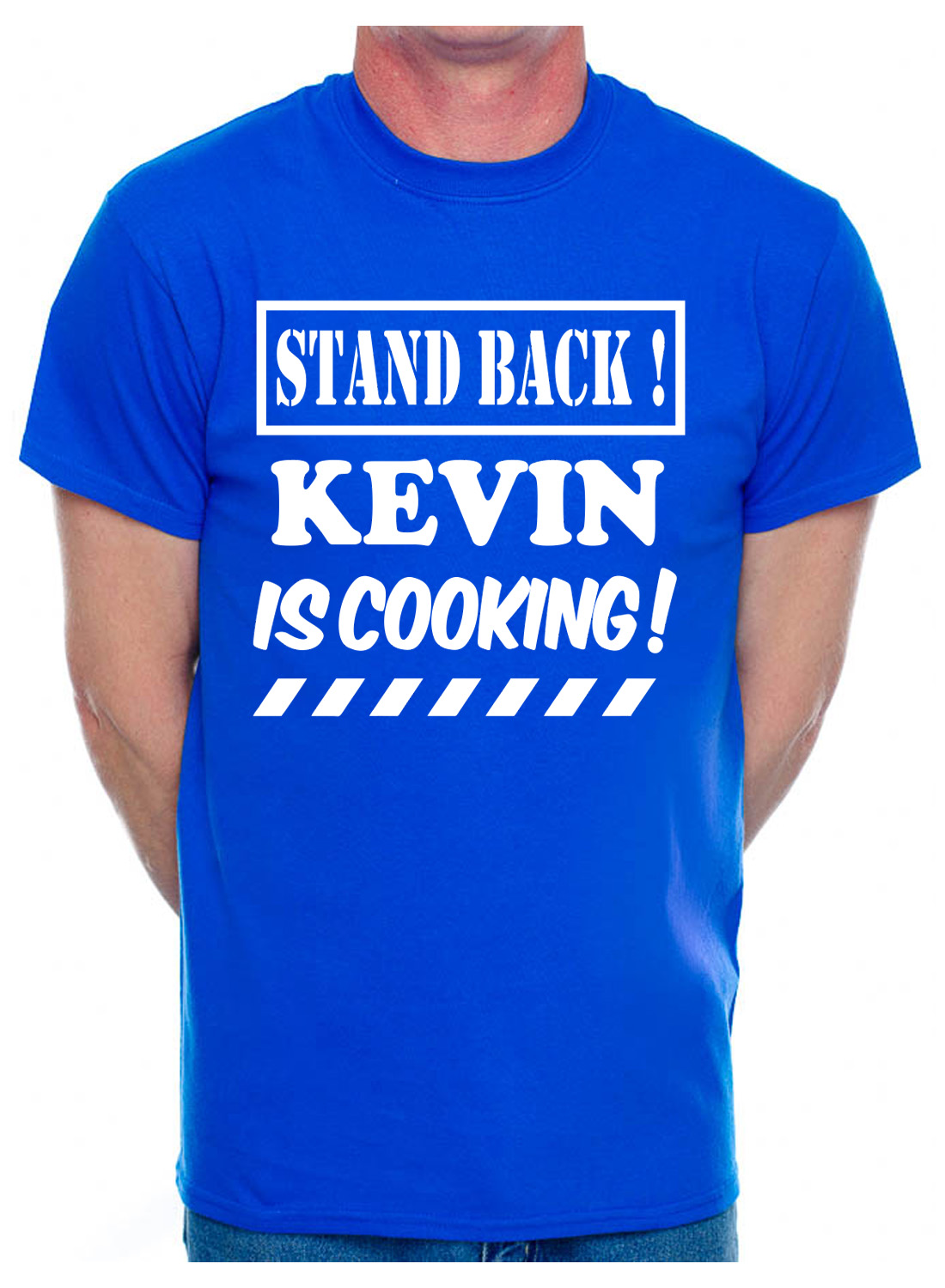Customised Adult T-Shirt Stand Back Kevin Cooking Choose Name Christian Name